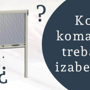 Koji komarnik treba da izaberem?